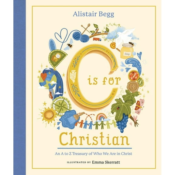 C Is for Christian: An A-Z Treasury of Who We Are in Christ, (Hardcover)