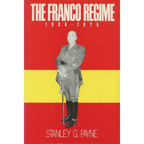 The Franco Regime, 1936-1975, (Paperback)