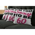 thumbnail image 2 of Ambesonne Saying Throw Pillow Cover 4 Pack, Being 60 Themed Typography, 18", Hot Pink and Black, 2 of 6