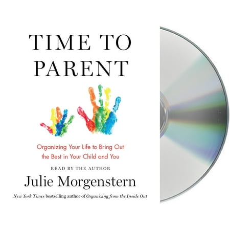 Time to Parent : Organizing Your Life to Bring Out the Best in Your Child and (Time Out Best Restaurants)