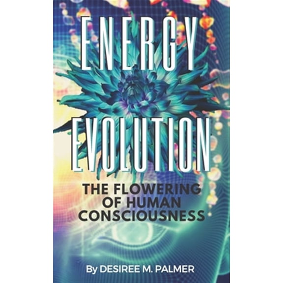 Pre-Owned Human Energy Evolution and Workbook Energy Evolution: The Flowering Of Human Consciousness, Book 1, (Paperback)