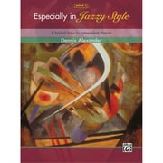 Especially in Jazzy Style, Book 2 - By Dennis Alexander