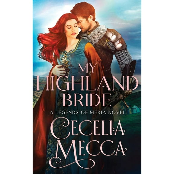 Kingdoms of Meria My Highland Bride, Book 1, (Paperback)