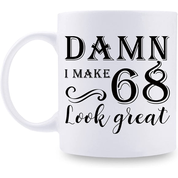 Cadeaux d'Anniversaire 68 Ans pour Femmes Hommes - Damn I Make 68 Style Great Tasse - Idées Cadeaux 68 Ans pour Femme, Mari, Maman, Papa, Sœurs, Frères, Amis, Collègues - Tasse à Café 11 oz