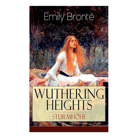 Wuthering Heights - Sturmhöhe: Eine der bekanntesten Liebesgeschichten der Weltliteratur, (Paperback)