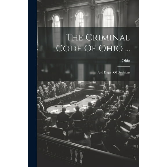 The Criminal Code Of Ohio ... (Paperback)