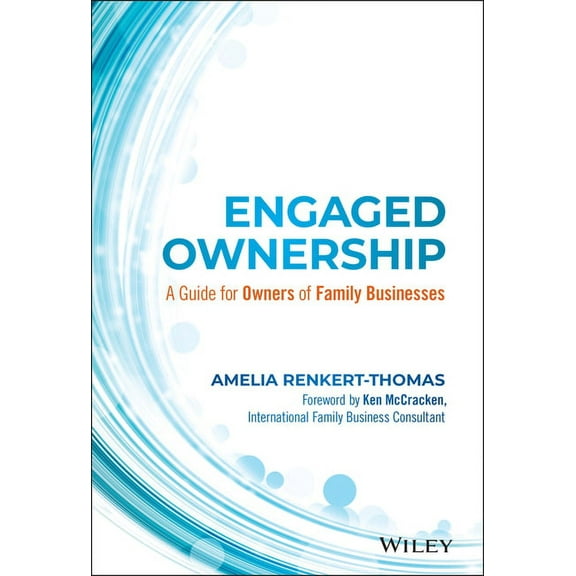 Engaged Ownership: A Guide for Owners of Family Businesses, (Hardcover)