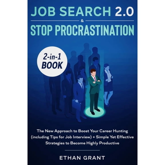 Job Search and Stop Procrastination 2-in-1 Book: The New Approach to Boost Your Career Hunting (including Tips for Job I, (Paperback)