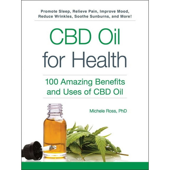 For Health CBD Oil for Health: 100 Amazing Benefits and Uses of CBD Oil, (Paperback)