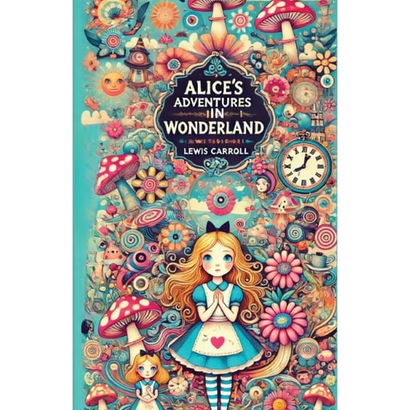 Alice's Adventures in Wonderland(Illustrated), (Paperback)