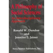 Philosophy of Social Sciences : An Interdisciplinary Approach