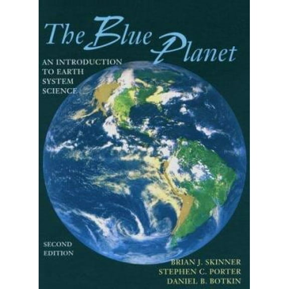 Pre-Owned The Blue Planet: An Introduction to Earth System Science (Hardcover) 0471161144 9780471161141