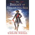 thumbnail image 1 of The Bright and Breaking Sea (A Captain Kit Brightling Novel), 1 of 2