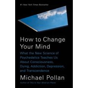 Pre-Owned How to Change Your Mind: What the New Science of Psychedelics Teaches Us about (Hardcover 9781594204227) by Michael Pollan