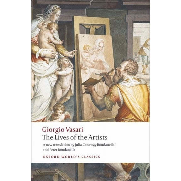 Oxford World's Classics The Lives of the Artists, (Paperback)