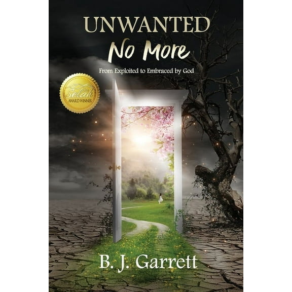 Unwanted No More: From Exploited to Embraced by God, (Paperback)