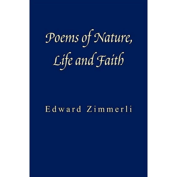 Poems of Nature, Life and Faith