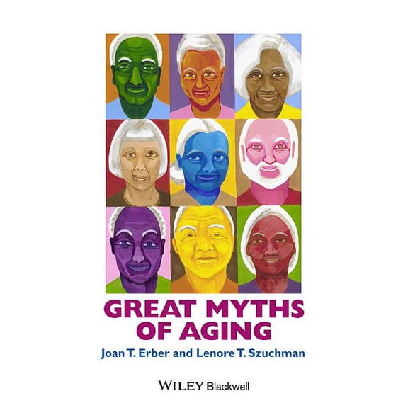Great Myths of Psychology: Great Myths of Aging (Paperback)