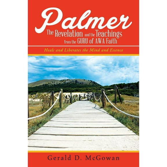 Palmer: Heals and Liberates the Mind and Essence (Paperback)
