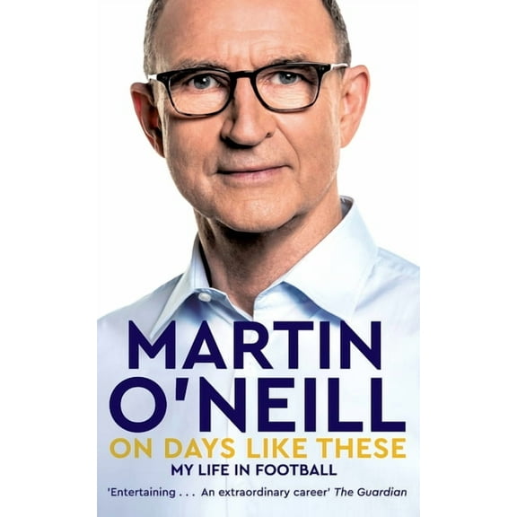 On Days Like These: The Incredible Autobiography of a Football Legend, (Paperback)