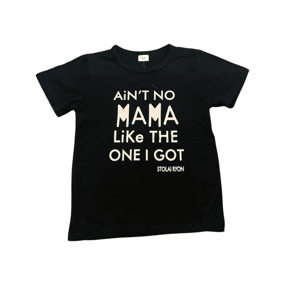Aint No Mama Tshirt