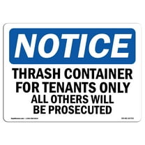 OSHA Notice Sign - NOTICE Trash Container Tenants Others Prosecuted |  Aluminum Sign | Protect Your Business, Work Site, Warehouse & Shop |  Made in the USA