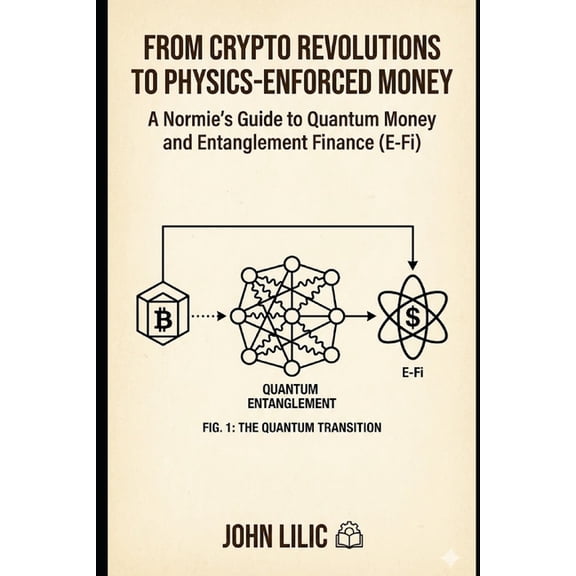 From Crypto Revolutions to Physics-Enforced Money, (Paperback)