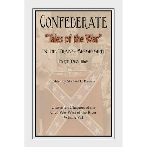 Confederate Tales of the War Part Two (Paperback) by Michael E Banasik