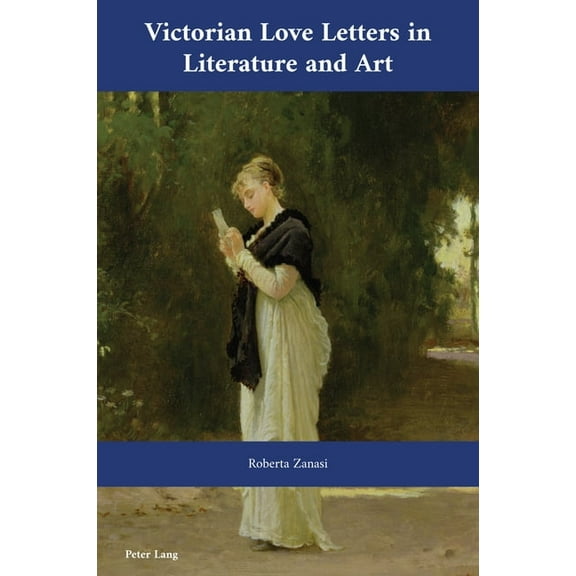 Cultural Interactions: Studies in the Re Victorian Love Letters in Literature and Art, Book 50, (Paperback)