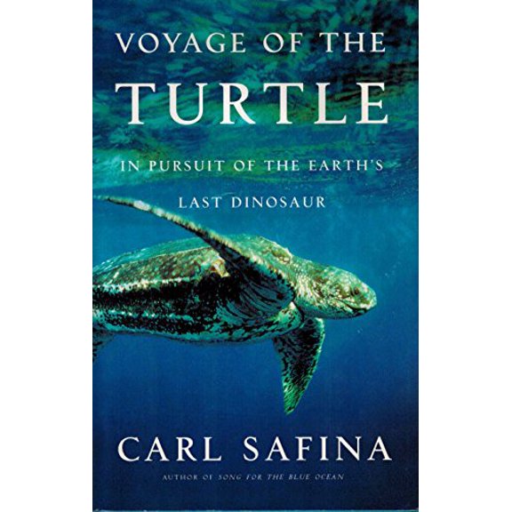 Pre-Owned Voyage of the Turtle: In Pursuit of the Earth's Last Dinosaur (Hardcover) 0805078916 9780805078916