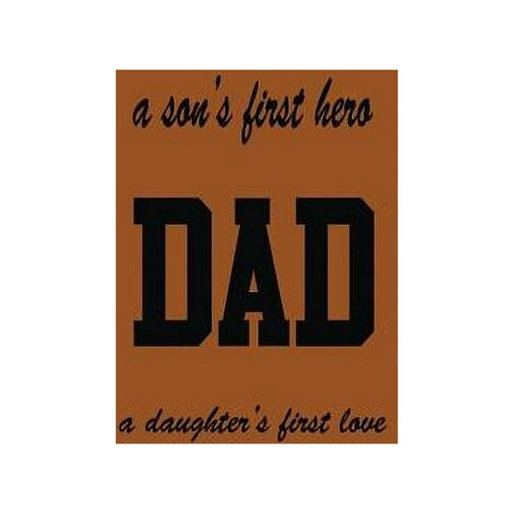 A Son's First Hero Dad A Daughter's First Love (Paperback)