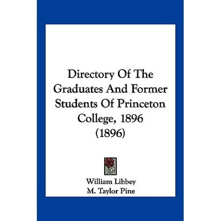 - Directory of the Graduates and Former Students of Princeton College, 1896 (1896)