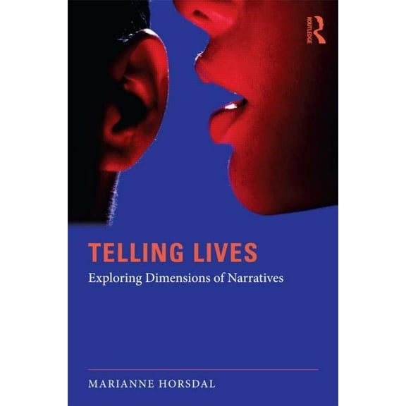 Telling Lives: Exploring dimensions of narratives, (Paperback)