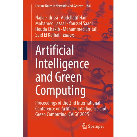 Lecture Notes in Networks and Systems Artificial Intelligence and Green Computing: Proceedings of the 2nd International Conference on Artificial Intelligence , Book 1589, (Paperback)