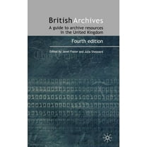 British Archives: A Guide to Archive Resources in the UK, (Hardcover)