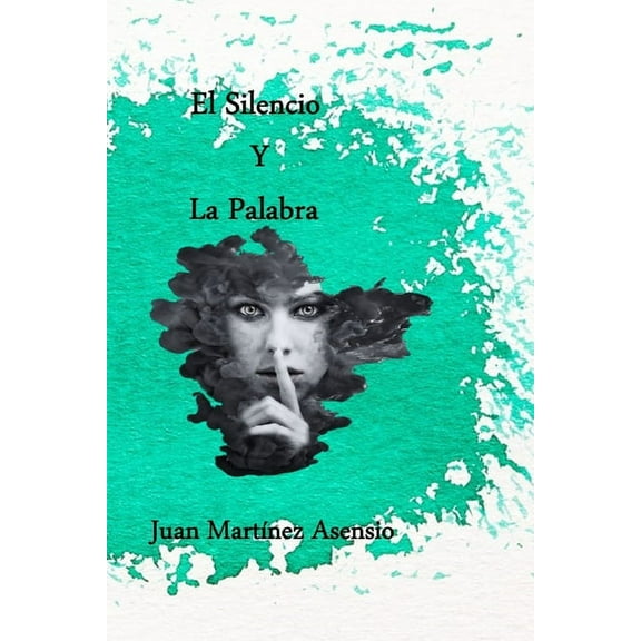 El silencio y la palabra (Paperback)