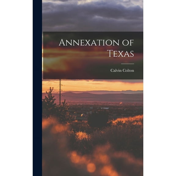Annexation of Texas (Hardcover)