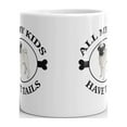 thumbnail image 3 of All My Kids Have Tails Pug Dog Coffee Tea Ceramic Mug Office Work Cup Gift 11 Oz, 3 of 3