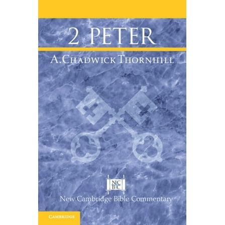 New Cambridge Bible Commentary 2 Peter, (Paperback)