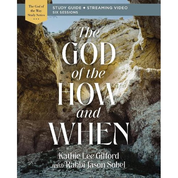 Pre-Owned The God of the How and When Bible Study Guide Plus Streaming Video (Paperback) 0310156548 9780310156543