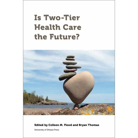 Is Two-Tier Health Care the Future? (Paperback)