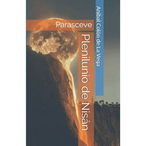 Plenilunio de Nisán : Parasceve (Paperback)