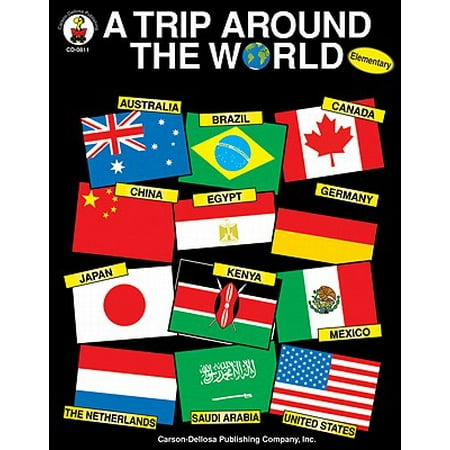 A Trip Around the World, Grades K - 5 : Bringing Cultural Awareness to Your Classroom with Activities Across the