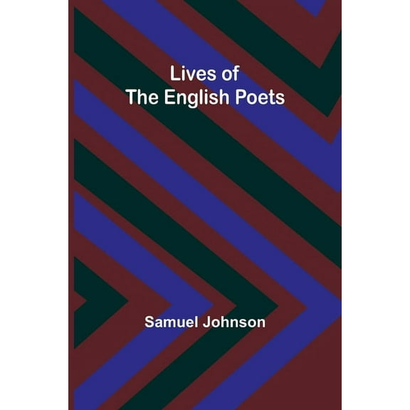 Lives of the English Poets, (Paperback)