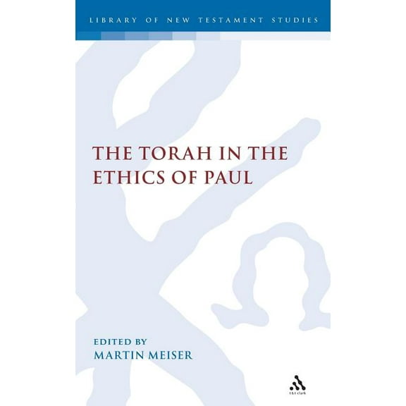Torah in the Ethics of Paul, (Hardcover)