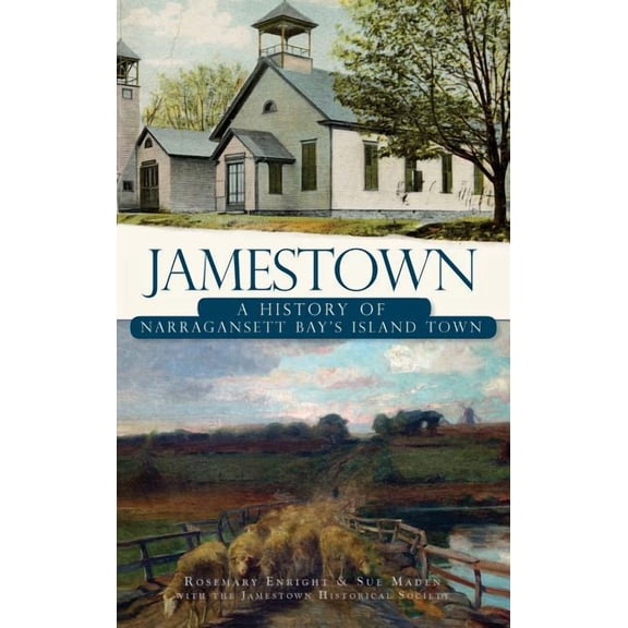 Jamestown: A History of Narragansett Bay's Island Town (Hardcover)