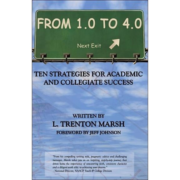 From 1.0 to 4.0: Ten Strategies for Academic and Collegiate Success, (Paperback)