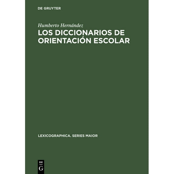 Lexicographica. Series Maior Los diccionarios de orientación escolar, Book 28, (Hardcover)