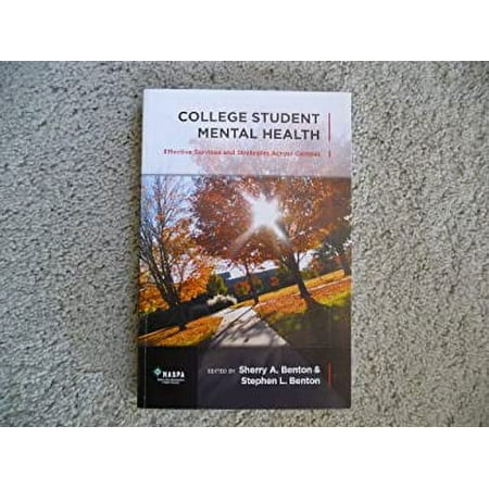 Pre-Owned College Student Mental Health: Effective Services and Strategies Across Campus (Paperback) 0931654459 9780931654459