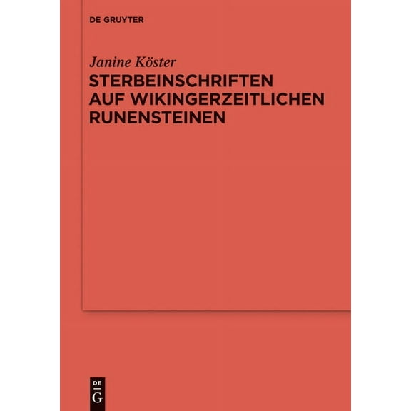 ErgÃ¤nzungsbÃ¤nde Zum Reallexikon der Germ Sterbeinschriften auf wikingerzeitlichen Runensteinen, Book 89, (Hardcover)